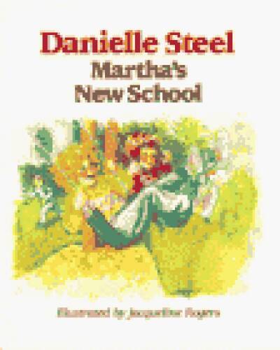 MARTHAS NEW SCHOOL — Hardcover By Danielle Steel — GOOD