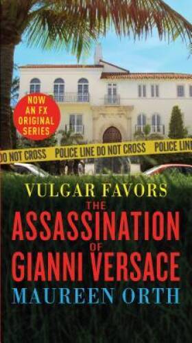Vulgar Favors (FX American Crime Story Tie-in Edition): The Assassination — GOOD