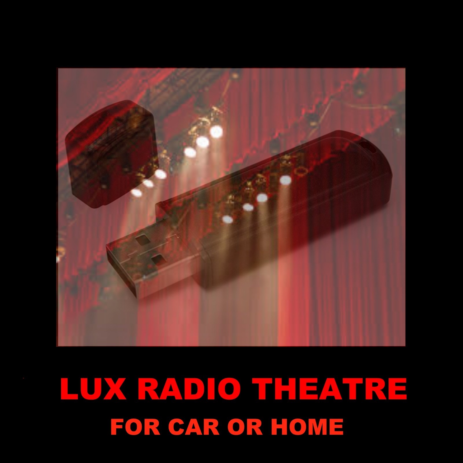 LUX RADIO THEATER. ENJOY 813 OLD TIME ‘RADIO MOVIES’ ON A USB FLASH DRIVE!