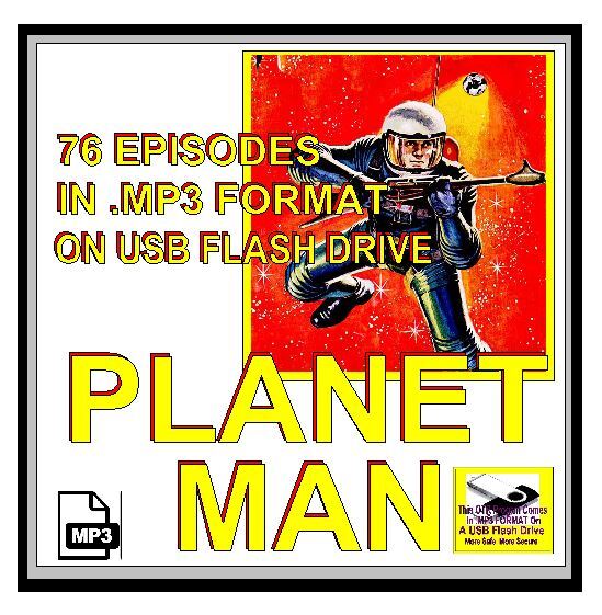 PLANET MAN 76 Classic Oldtime Radio Programs OTR MP3 On USB Flash Drive