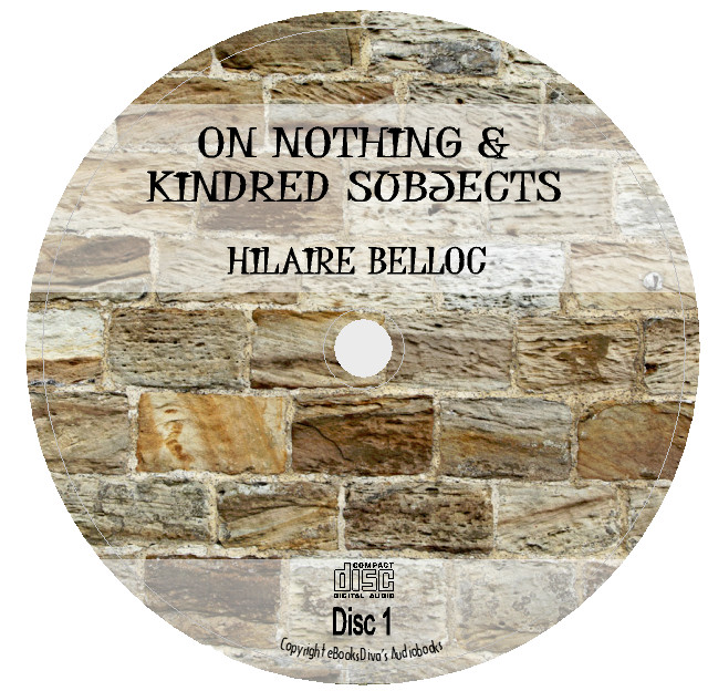 On Nothing & Kindred Subjects Hilaire Belloc Essays Audiobook in 5 Audio CDs