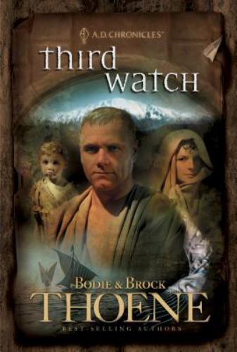 A. D. Chronicles Ser.: Third Watch by Brock Thoene and Bodie Thoene (2004,…