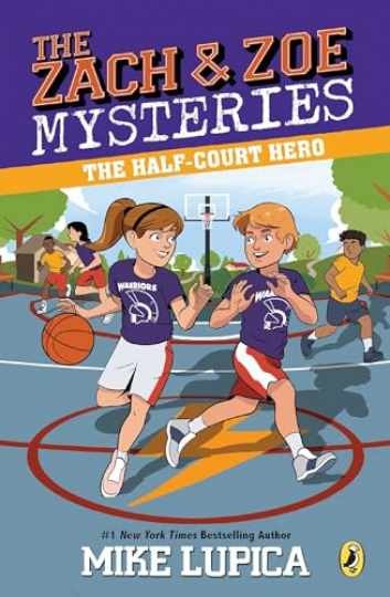 The Half-Court Hero (Zach and Zoe — Paperback, by Lupica Mike — Very Good
