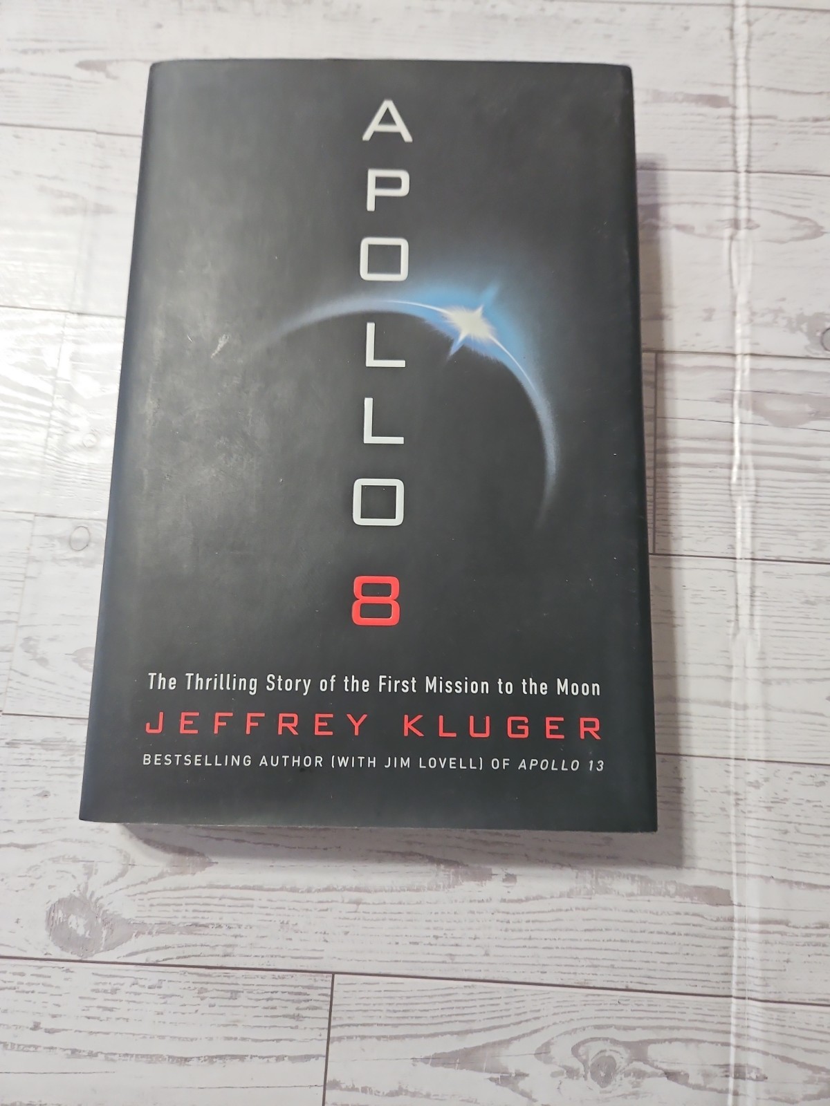 APOLLO 8 By Jeffrey Kluger 2017 Hardcover Dust Jacket