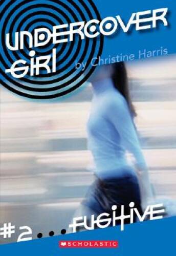 Fugitive (Undercover Girl, No2) — Paperback By Harris, Christine — VERY GOOD