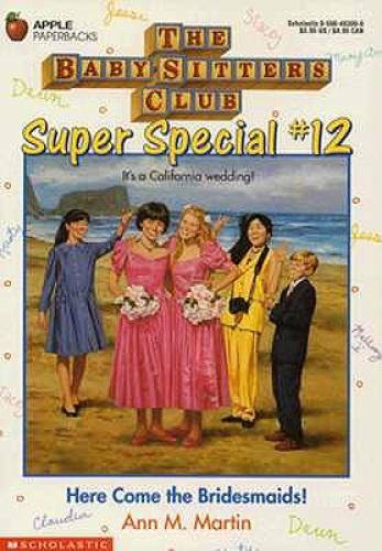 Here Come the Bridesmaids! (Baby-Sitters Club Super Special, No. 12) — GOOD