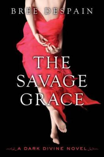 The Savage Grace: A Dark Divine Novel — Hardcover By Despain, Bree — GOOD