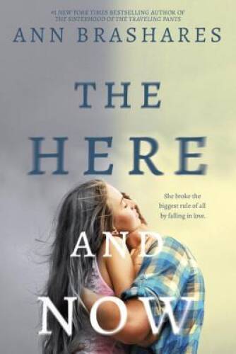 The Here and Now — Paperback By Brashares, Ann — GOOD