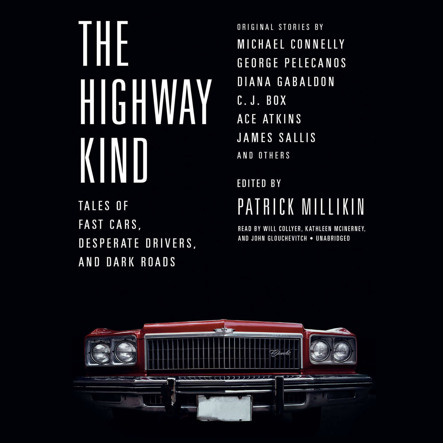 The Highway Kind: Tales of Fast Cars, Desperate Drivers, and Dark Roads by ot