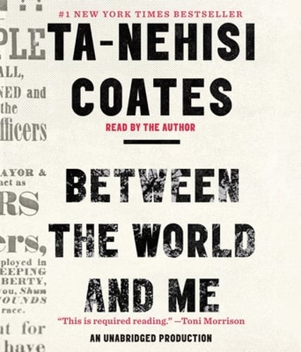 Between the World and Me by Ta-Nehisi Coates: Used Audiobook