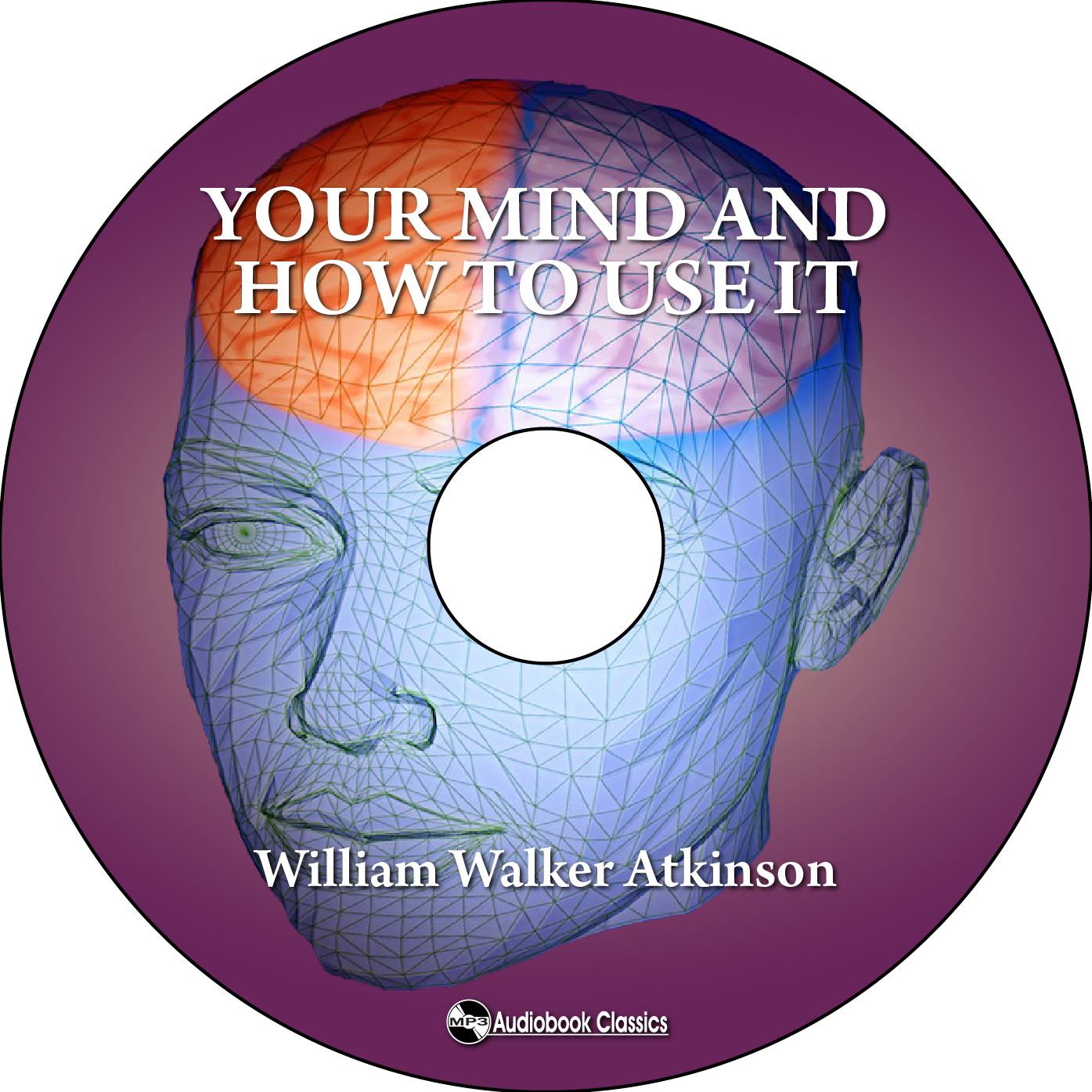 Your Mind and How to Use It — MP3 CD Audiobook in paper sleeve