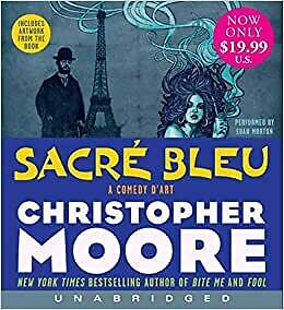 Sacre Bleu A Comedy d’Art — Moore, Christopher,Morton, Euan MUSIC CD NEW SEALED