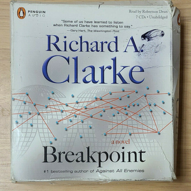 Breakpoint by Richard A. Clarke (2007, Compact Disc, Unabridged edition)