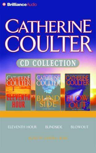 Catherine Coulter CD Collection : Eleventh Hour, Blindside, and Blowout by Cathe