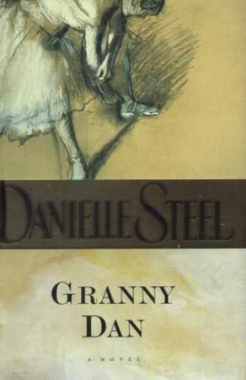 Granny Dan — Hardcover, by Danielle Steel — Acceptable r