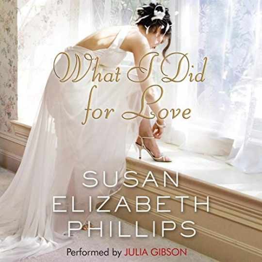 What I Did for Love: A Novel — Audio CD, by Phillips Susan Elizabeth — Very Good
