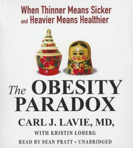 The Obesity Paradox: When Thinner Means Sicker and Heavier Means Healthier