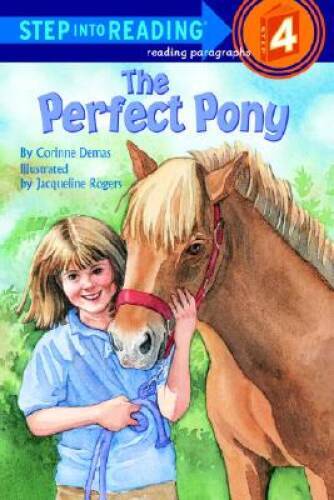 The Perfect Pony (Step-Into-Reading, Step 3) — Paperback By Corinne Demas — GOOD