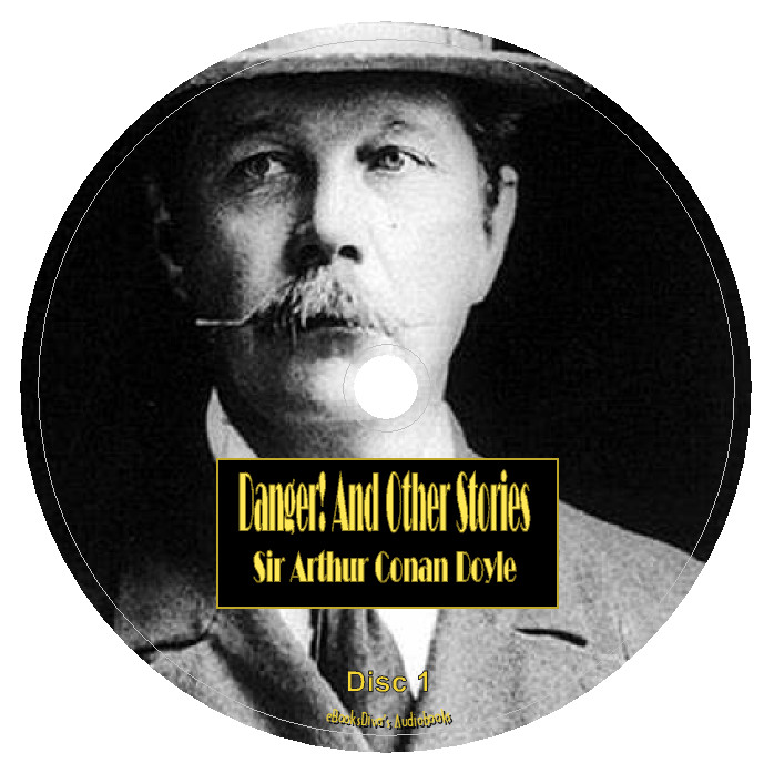 Danger! and Other Stories Sir Arthur Conan Doyle Audiobook in 5 Audio CDs