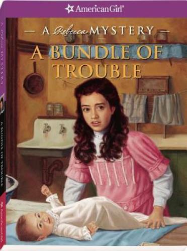 A Bundle of Trouble: A Rebecca Mystery (American Girl Beforever Mys — GOOD