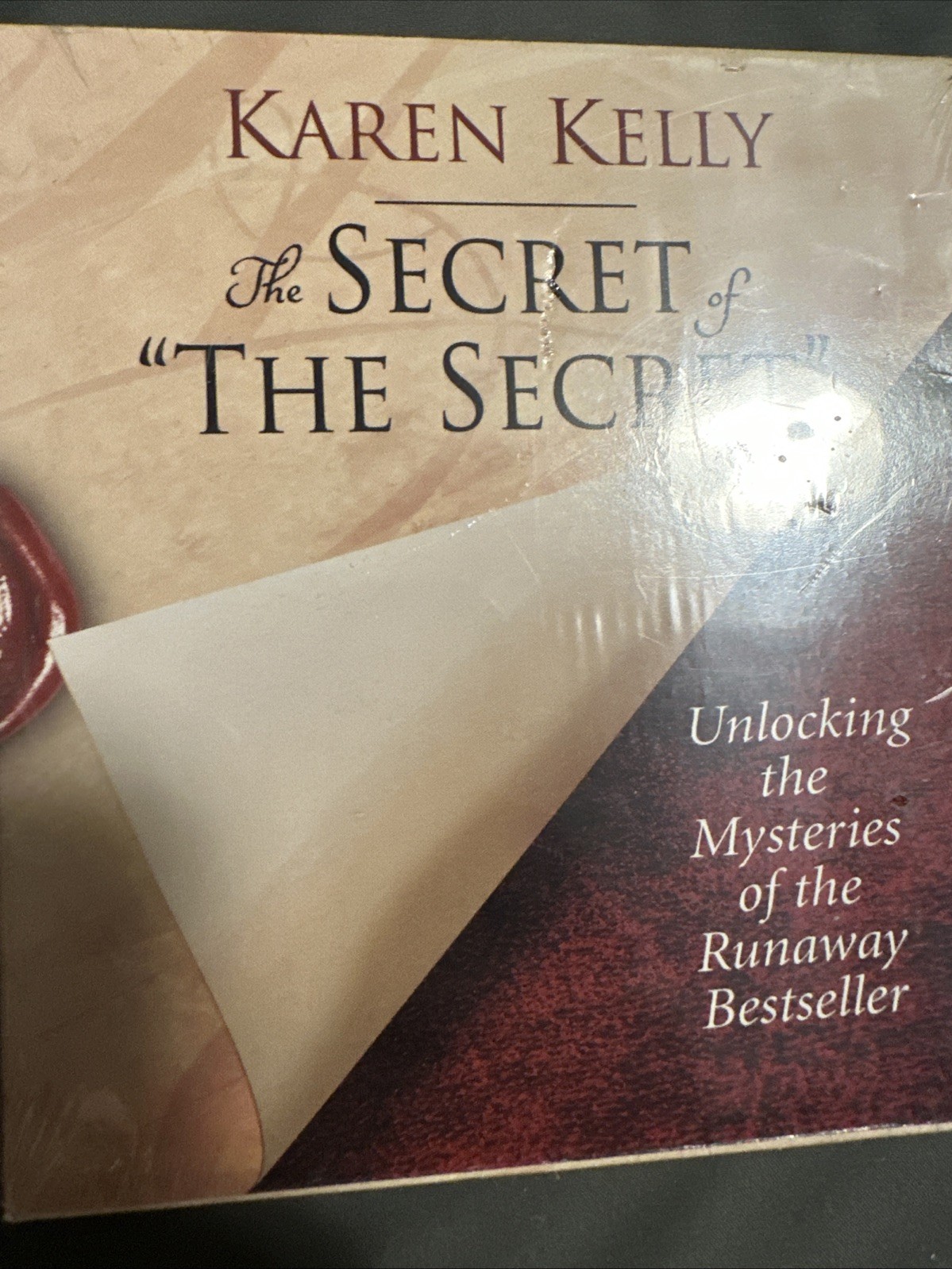 Secret of the Secret : Unlocking the Mysteries of the Runaway Bestseller by…