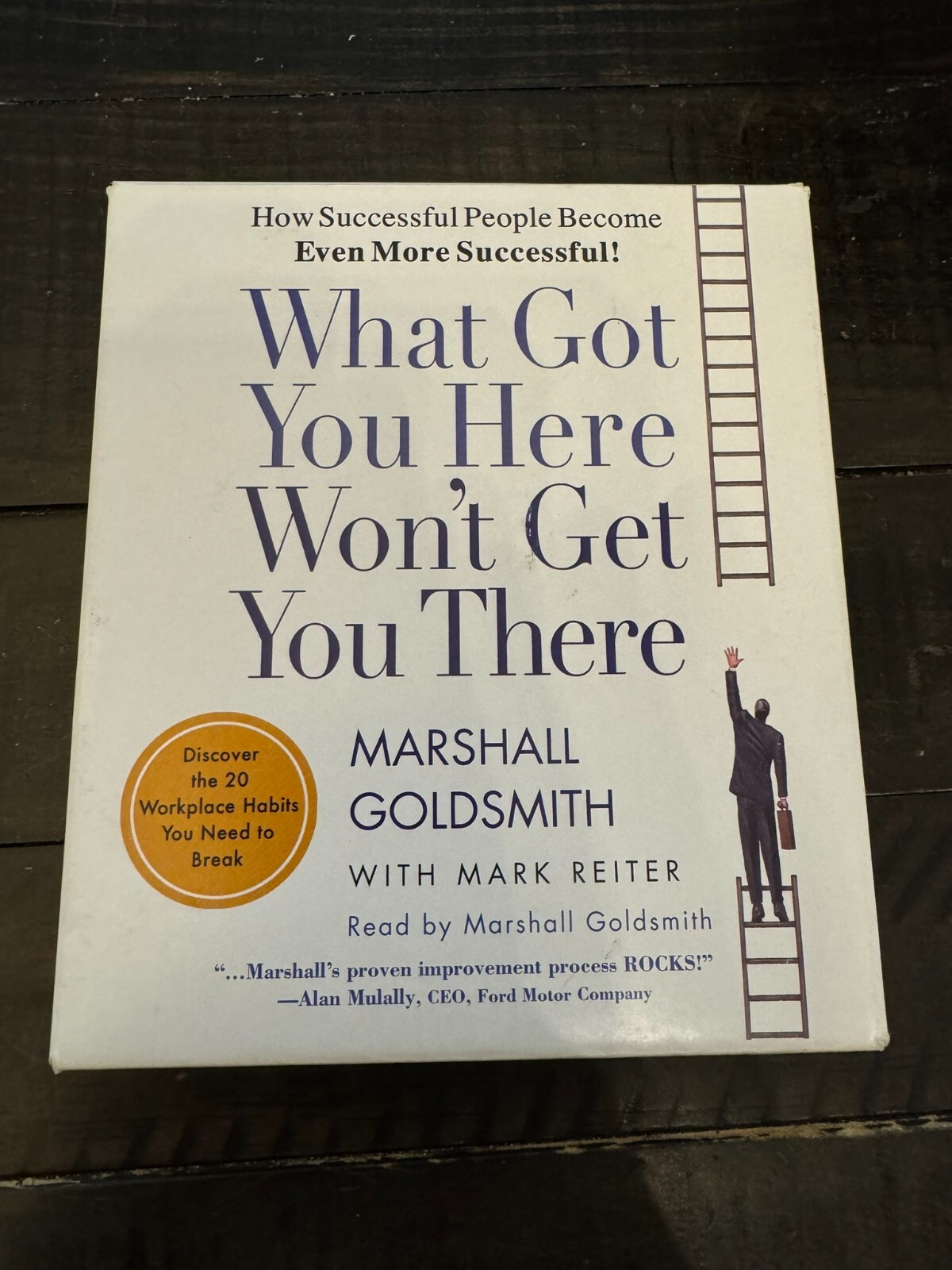 What Got You Here Won’t Get You There: How Successful People Become CD