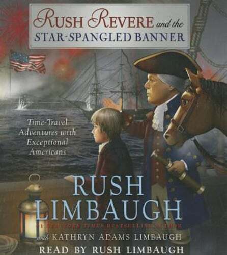 Rush Revere and the Star-Spangled Banner by Rush Limbaugh: Used Audiobook
