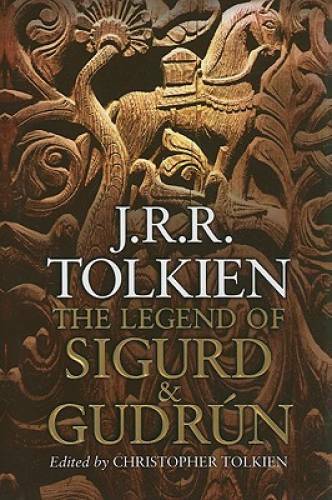 The Legend of Sigurd and GudrÃºn — Hardcover By Tolkien, J.R.R. — GOOD