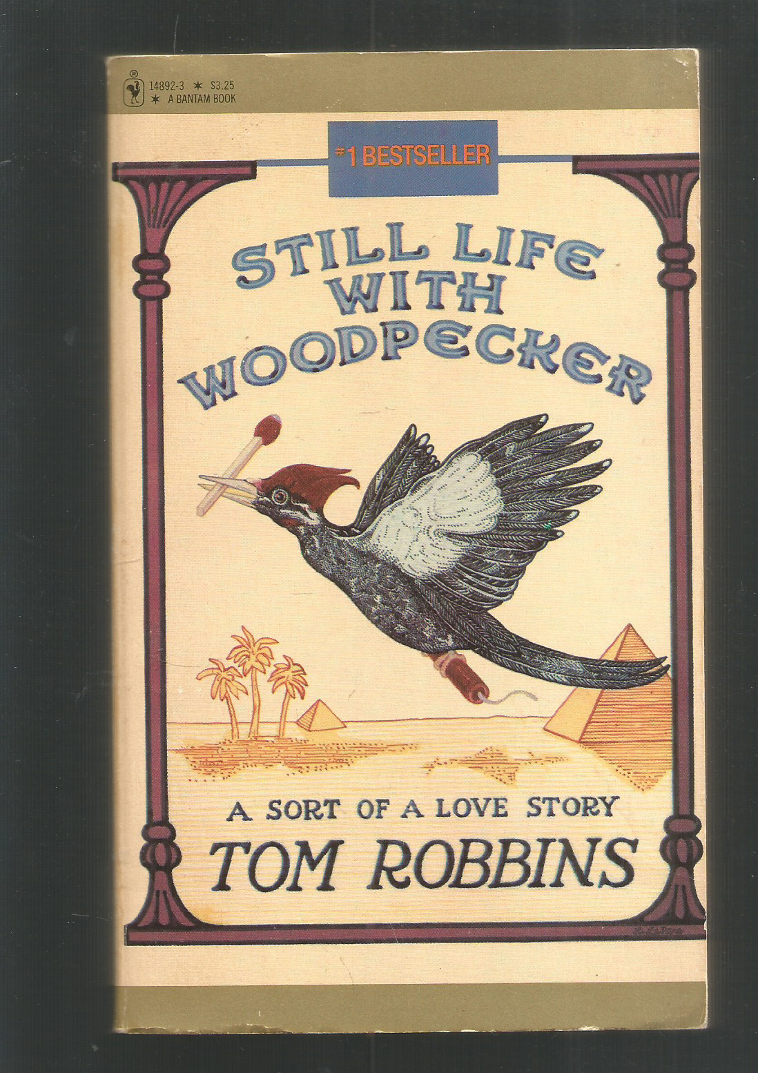 STILL LIFE WITH WOODPECKER (PB) TOM ROBBINS ( A SORT OF LOVE STORY) NOV 1981