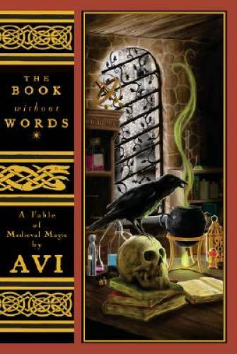 The Book Without Words: A Fable of Medieval Magic — Hardcover By Avi, — GOOD