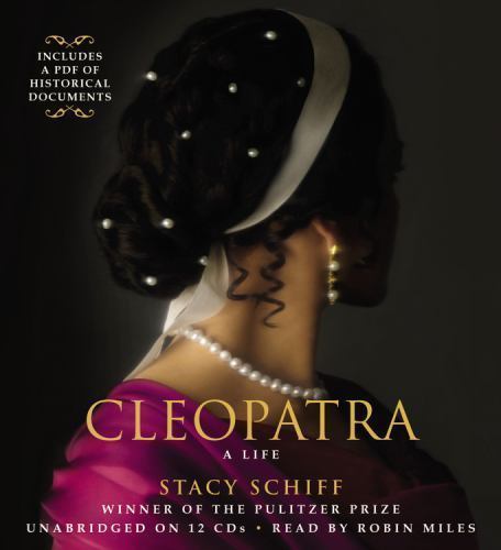 Cleopatra : A Life by Stacy Schiff (2010, Compact Disc)