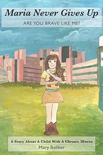 Maria Never Gives Up: Are you Brave — Paperback, by Baliker Mary — Very Good