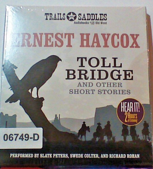 NEW *Sealed* AUDIO BOOK on CDs TOLL BRIDGE Ernest Haycox