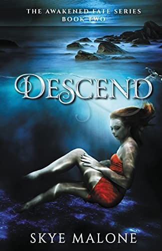 Descend: Volume 2 (Awakened Fate), Malone, Skye