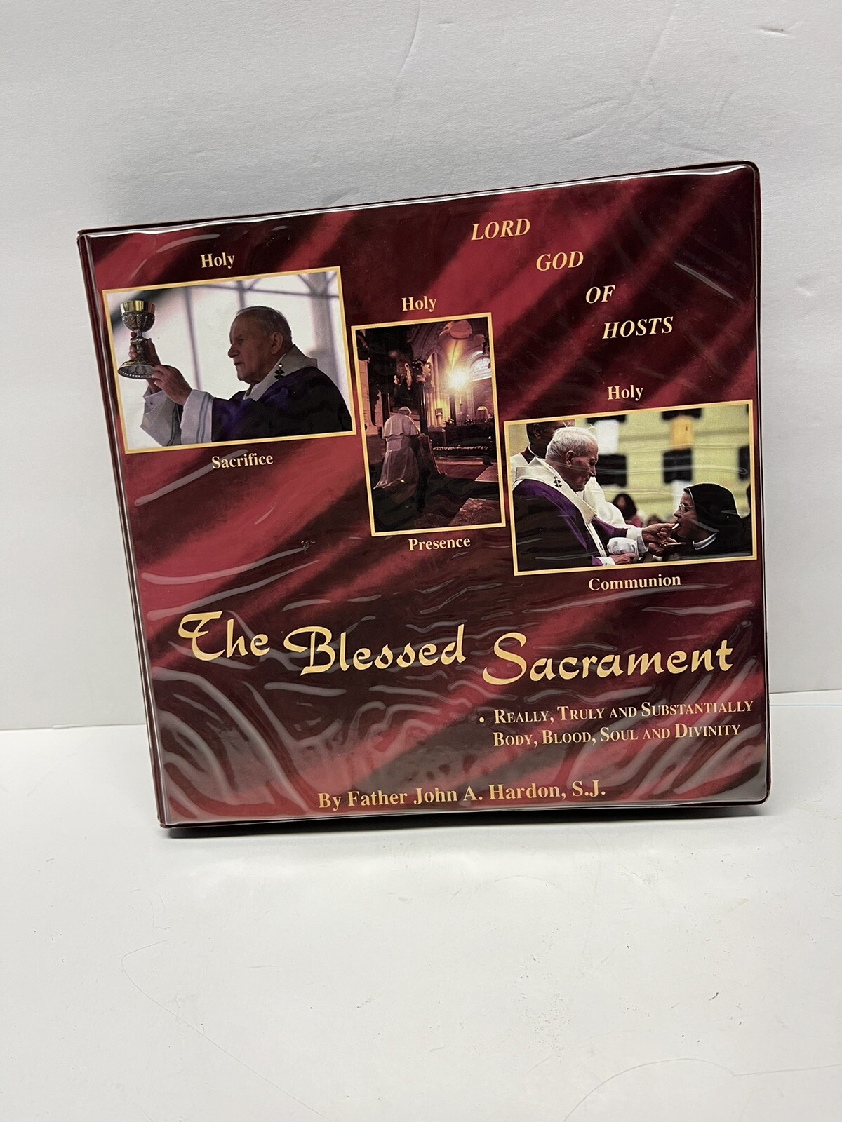 The Blessed Sacrament By Father John A. Hardon S.J. Eternal Life 1997 — 12 Tapes