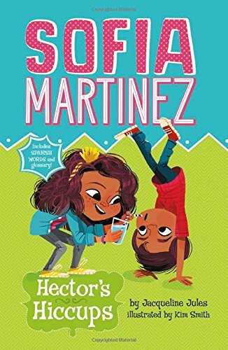 Hector’s Hiccups (Sofia Martinez), Jules, Jacqueline