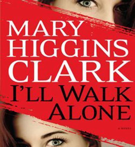 I’ll Walk Alone by Clark, Mary Higgins