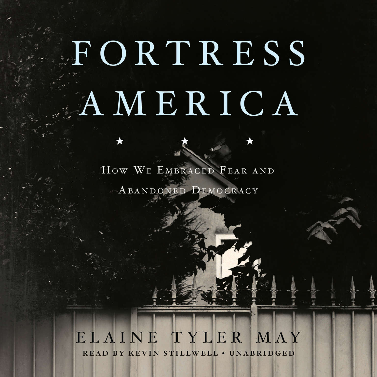 Fortress America by Elaine Tyler May 2017 Unabridged CD 9781549114045