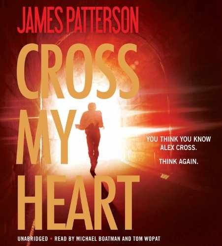 Cross My Heart (Alex Cross (19)) — Audio CD, by Patterson James — Very Good