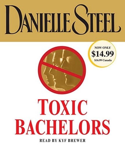 Toxic Bachelors by Danielle Steel: Used Audiobook