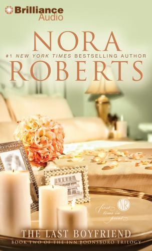 Inn BoonsBoro Trilogy Ser.: The Last Boyfriend by Nora Roberts (2012, CD. Abridg