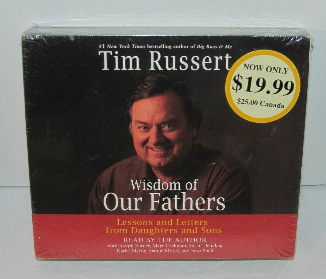 Wisdom of Our Fathers : Lessons and Letters from Daughters & Sons by Tim Russert