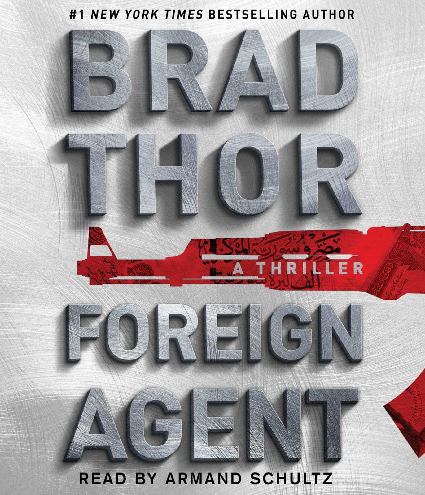 Brad Thor — Foreign Agent Unabridged Audiobook — English Read by Armand Schultz