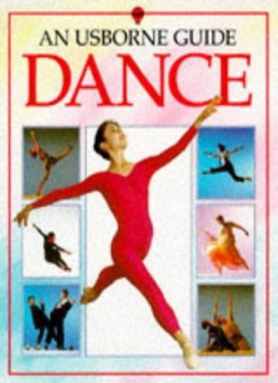 Dance: An Usborne Guide (Usborne Guides) By Lucy Smith, Helen Da