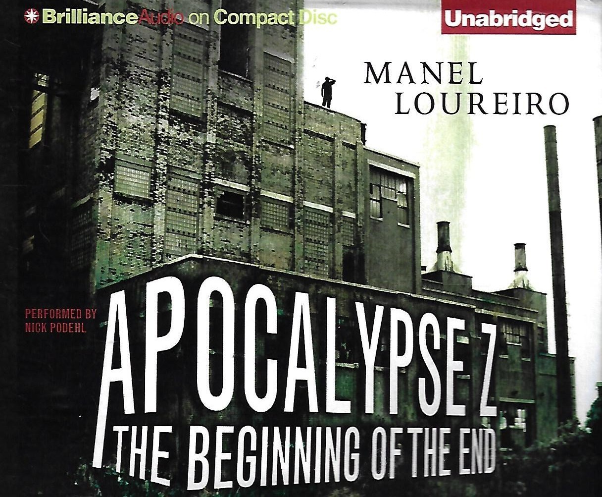 Apocalypse Z: The Beginning of the End by Manel Loureiro (CD, Unabridged)