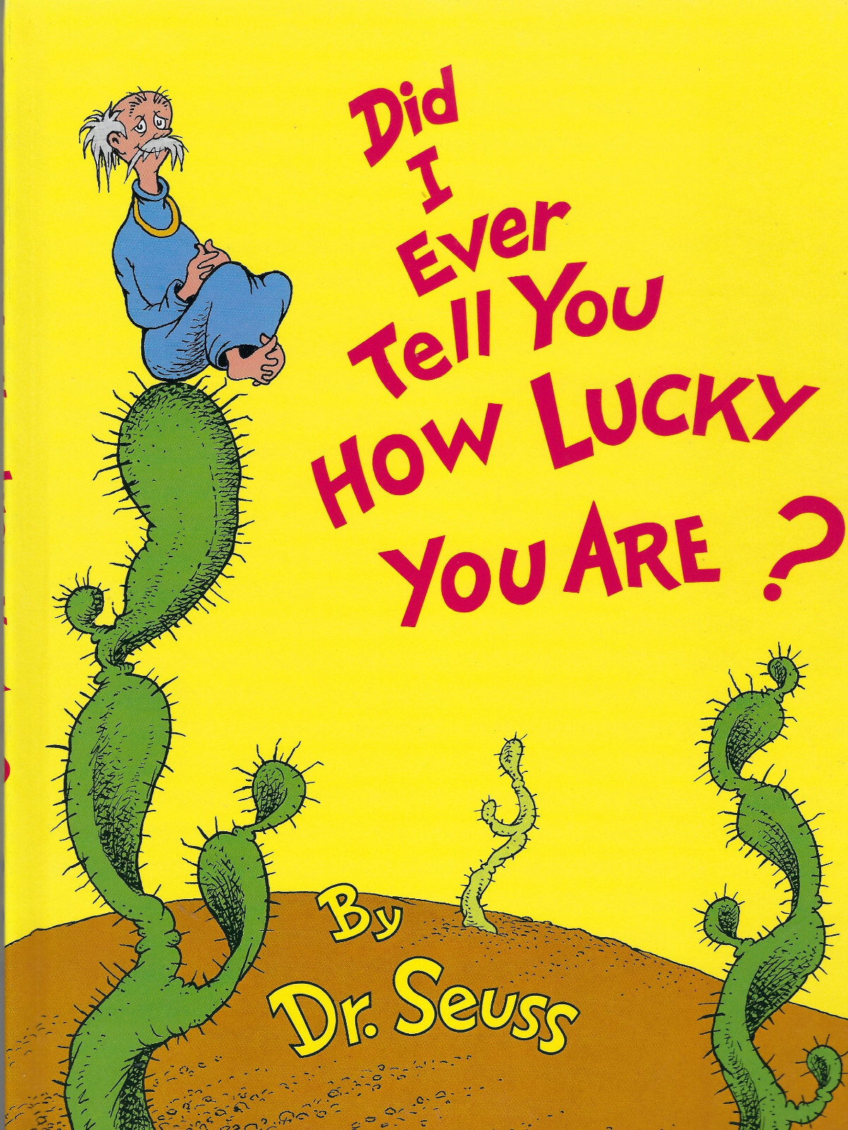 Did I Ever Tell you How Lucky you Are? By Dr. Seuss, HC Random House