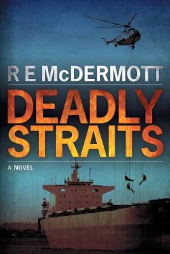 Deadly Straits — Paperback By McDermott, R E — GOOD