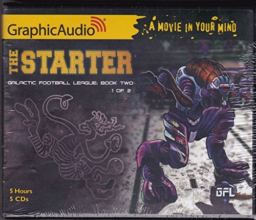 The Starter, Galactic Football League: Book Two (1 of 2) Graphic Audio Audio CD