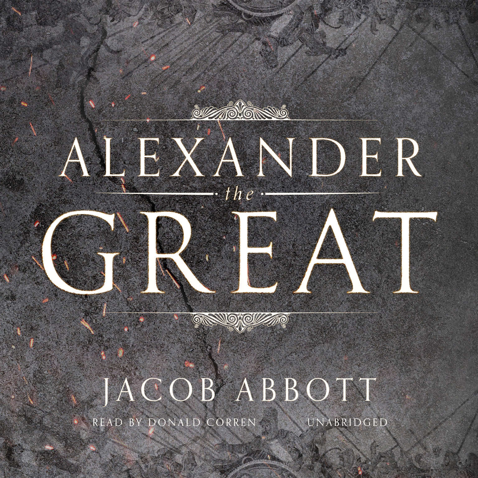 Alexander the Great by Jacob Abbott 2018 Unabridged CD 9781538512838