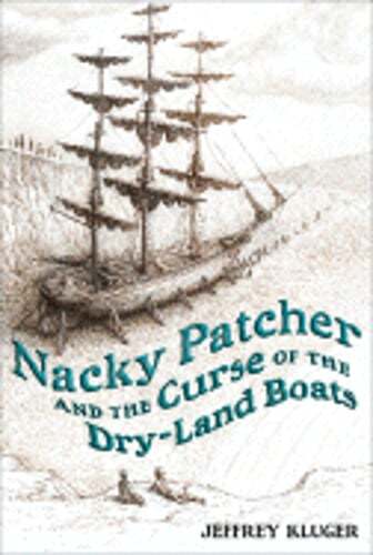 Nacky Patcher & the Curse of the Dry-Land Boats by Jeffrey Kluger: Used